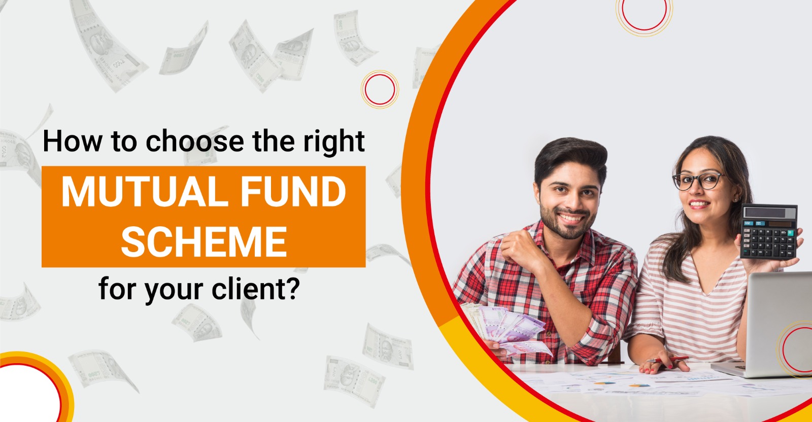 How to Choose the Right Mutual Fund Scheme for Your Client